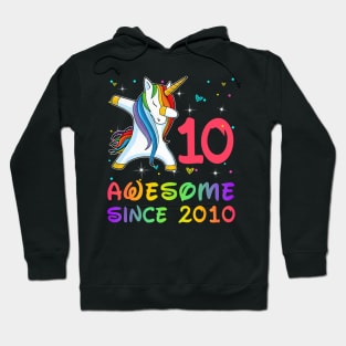 Awesome Since 2010 Birthday Unicorn Dabbing Gift 10 Years Old Hoodie